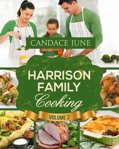 Harrison Family Cooking Volume 2 (eBook, ePUB) - June, Candace