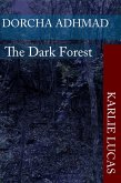 Dorcha Adhmad The Dark Forest (eBook, ePUB)