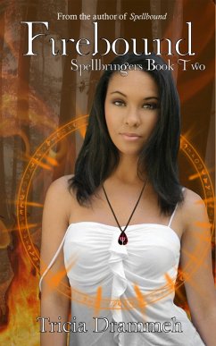 Firebound (Spellbringers Book 2) (eBook, ePUB) - Drammeh, Tricia