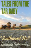 Tales From The Tar Baby "Southward Ho!" (eBook, ePUB) Tales From The Tar Baby "Southward Ho!" (eBook, ePUB)
