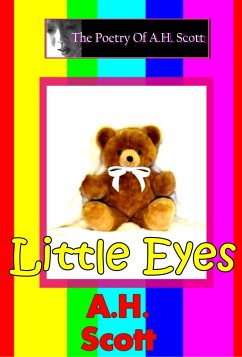 The Poetry Of A.H. Scott: Little Eyes (eBook, ePUB) - Scott, A. H.