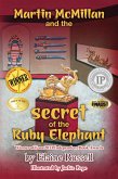 Martin McMillan and the Secret of the Ruby Elephant (eBook, ePUB)