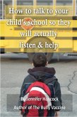 How to Talk to Your Child's School About Bullying so They Will Actually Listen and Help (eBook, ePUB)
