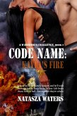 Code Name: Kayla's Fire (A Warrior's Challenge series, #2) (eBook, ePUB)