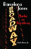 Barcelona Jones - Murder on Broadway (eBook, ePUB) Barcelona Jones - Murder on Broadway (eBook, ePUB)