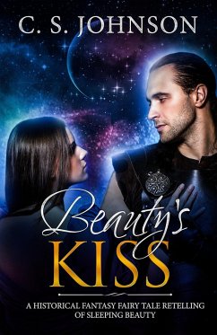 Beauty's Kiss (Once Upon a Princess, #3) (eBook, ePUB) - Johnson, C. S.