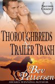 Thoroughbreds and Trailer Trash (Second Chance, #1) (eBook, ePUB)