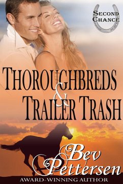 Thoroughbreds and Trailer Trash (Second Chance, #1) (eBook, ePUB) Cover Thoroughbreds and Trailer Trash (Second Chance, #1) (eBook, ePUB)