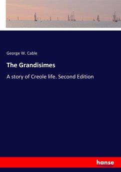 The Grandisimes - Cable, George W.