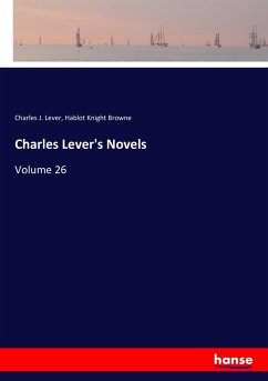 Charles Lever's Novels - Lever, Charles J.; Browne, Hablot Knight