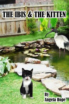 The Ibis & the Kitten (eBook, ePUB) - Hope, Angela The Ibis & the Kitten (eBook, ePUB) - Hope, Angela