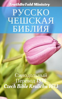 Русско-Чешская Библия (eBook, ePUB) - Ministry, TruthBeTold; Halseth, Joern Andre; Brethren, Unity Of The; Blahoslav, Jan