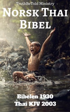 Norsk Thai Bibel (eBook, ePUB) - Ministry, TruthBeTold; Halseth, Joern Andre; Bibelselskap, Det Norske; Pope, Philip