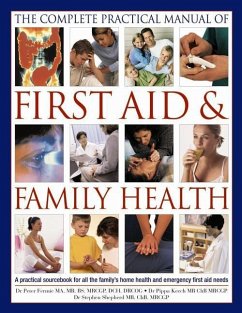 The Complete Practical Manual of First Aid & Family Health - Fermie, Peter; Keech, Pippa; Shepherd, Stephen