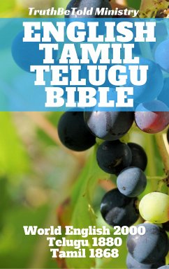 English Tamil Telugu Bible (eBook, ePUB) - Ministry, Truthbetold; Halseth, Joern Andre; Missions, Rainbow; Ziegenbalg, Bartholomäus; Fabricius, Johann Philipp; Navalar, Arumuka; Jewett, Lyman