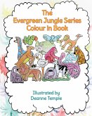 The Evergreen Jungle Series Colour In Book
