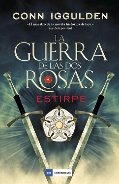 La guerra de las Dos Rosas. Estirpe - Iggulden, Conn