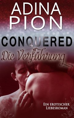 Conquered ¿ Die Verführung - Pion, Adina
