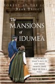 The Mansions of Idumea (Book 3 Forest at the Edge series) (eBook, ePUB) The Mansions of Idumea (Book 3 Forest at the Edge series) (eBook, ePUB)