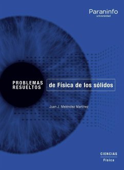 Problemas resueltos de física de los sólidos - Meléndez Martínez, Juan José