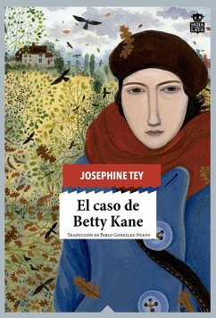 El caso de Betty Kane - Tey, Josephine