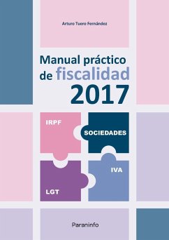 Manual práctico de fiscalidad 2017 - Tuero Fernández, Arturo