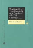 Opinión pública y opinión popular en la Francia del s. XVIII : el philosophe o el nacimiento del intelectual