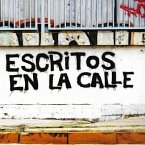 Escritos En La Calle / Written in the Streets