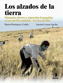 Los alzados de la tierra : memoria obrera y represión franquista en un pueblo Andaluz, Alcolea del Río