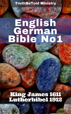 English German Bible No1 (eBook, ePUB) - Ministry, TruthBeTold; Halseth, Joern Andre; James, King; Luther, Martin