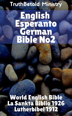 English Esperanto German Bible No2 (eBook, ePUB) - Ministry, TruthBeTold; Halseth, Joern Andre; Missions, Rainbow; Zamenhof, Ludwik Lazar; Luther, Martin