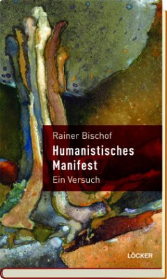 Humanistisches Manifest - Bischof, Rainer