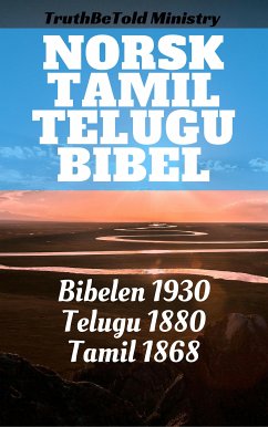 Norsk Tamil Telugu Bibel (eBook, ePUB) - Ministry, TruthBeTold; Halseth, Joern Andre; Bibelselskap, Det Norske; Ziegenbalg, Bartholomäus; Fabricius, Johann Philipp; Navalar, Arumuka; Jewett, Lyman