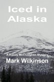 Iced in Alaska: A Thousand-Mile Chase through the Last Frontier (eBook, ePUB)