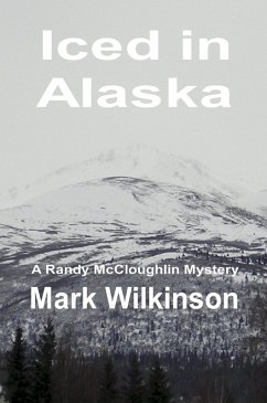 Iced in Alaska: A Thousand-Mile Chase through the Last Frontier (eBook, ePUB) - Wilkinson, Mark