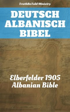 Deutsch Albanisch Bibel (eBook, ePUB) - Ministry, Truthbetold