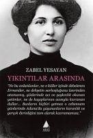 Yikintilar Arasinda - Yesayan, Zabel