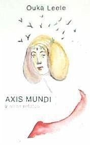 Axis mundi y otros relatos - Ouka Leele