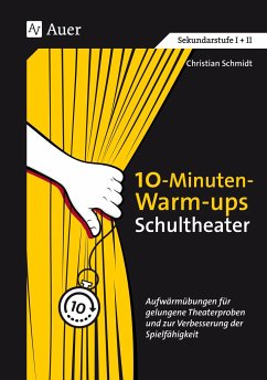 10-Minuten-Warm-ups Schultheater - Schmidt, Christian