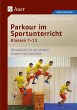 Parkour im Sportunterricht Klassen 7-13 - Bild 1