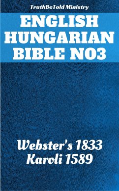 English Hungarian Bible No3 (eBook, ePUB) - Ministry, Truthbetold; Halseth, Joern Andre; Webster, Noah; Károli, Gáspár