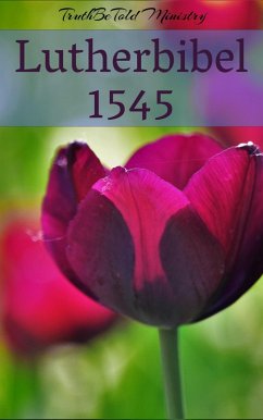 Lutherbibel 1545 (eBook, ePUB) - Ministry, Truthbetold