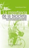 La importancia de la bicicleta : un análisis del papel de la bicicleta en la transición hacia una movilidad urbana más sostenible