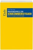 Praxisbeispiele zur Einkommensteuer