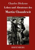 Leben und Abenteuer des Martin Chuzzlewit