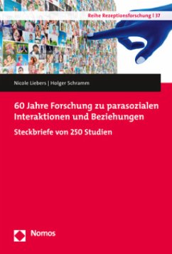 60 Jahre Forschung zu parasozialen Interaktionen und Beziehungen - Liebers, Nicole;Schramm, Holger
