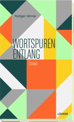 Wortspuren entlang - Görner, Rüdiger