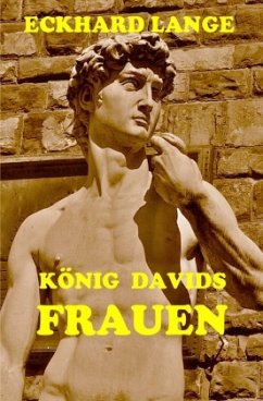 König Davids Frauen - Lange, Eckhard