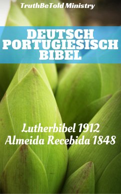 Deutsch Portugiesisch Bibel (eBook, ePUB) - Ministry, TruthBeTold; Halseth, Joern Andre; Luther, Martin; Ferreira, João