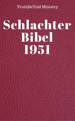 Schlachter Bibel 1951 (eBook, ePUB) - Ministry, Truthbetold; Halseth, Joern Andre; Schlachter, Franz Eugen